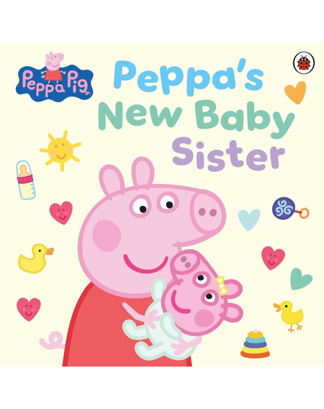 Peppa Pig: Peppa's New Baby Sister Peppa Pig: Peppa's New Baby Sister