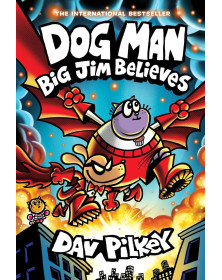 Dog Man 14: Big Jim Believes