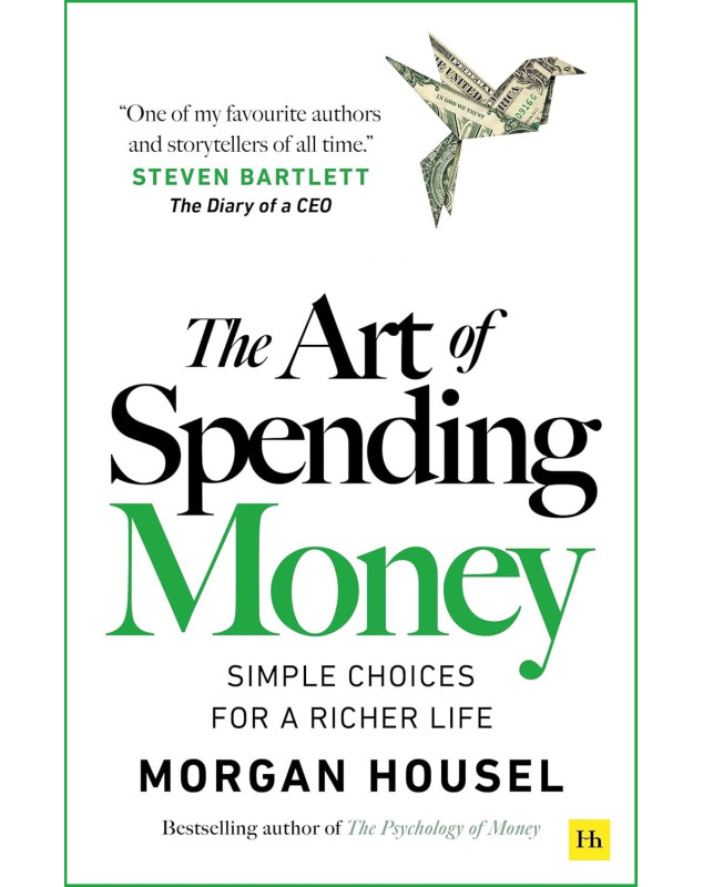 The Art of Spending Money: Simple Choices for a Richer Life