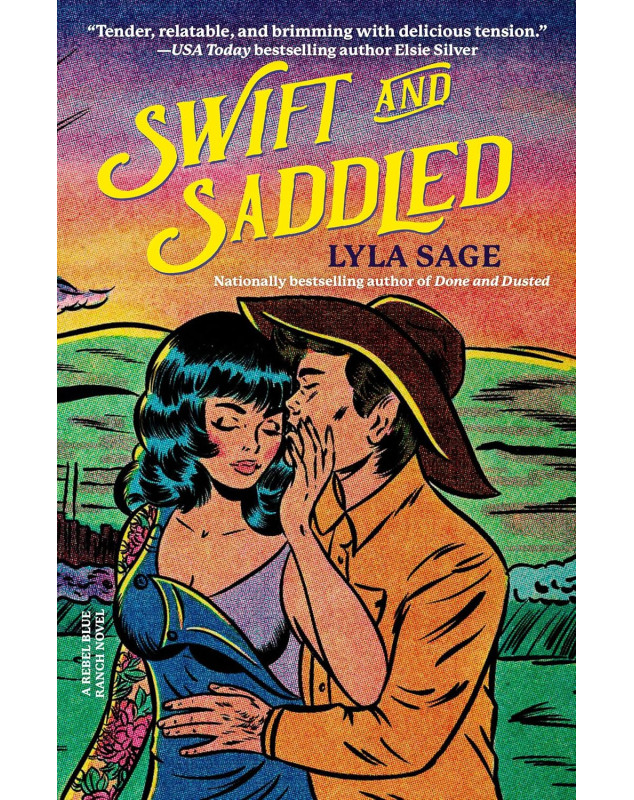 Swift and Saddled: (A Rebel Blue Ranch 2)
