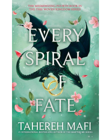 Every Spiral of Fate (This Woven Kingdom, 4)