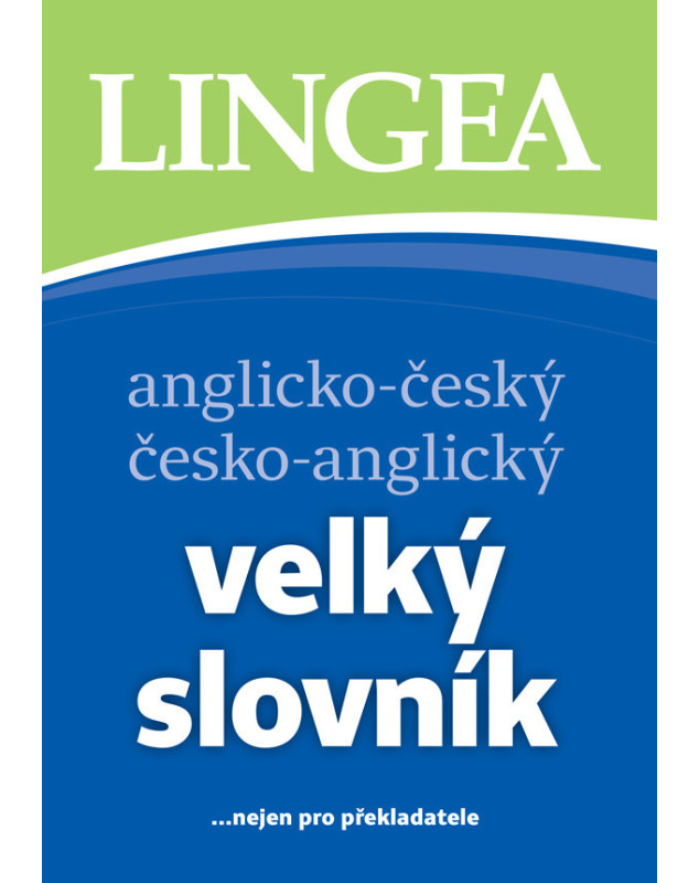 Anglicko-český česko-anglický velký slovník, 4. vydání Anglicko-český česko-anglický velký slovník, 4. vydání