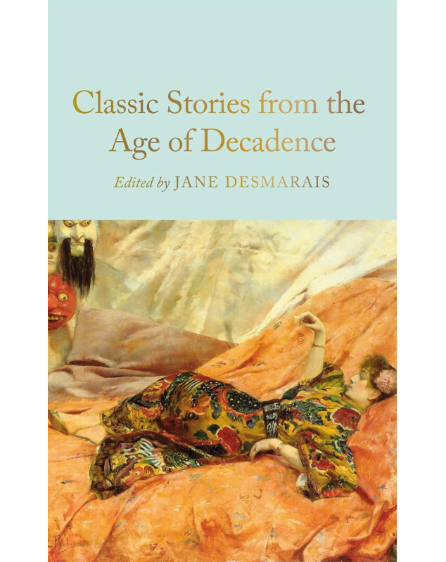 Classic Stories from the Age of Decadence