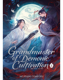 Grandmaster of Demonic Cultivation: Mo Dao Zu Shi (Deluxe Hardcover Novel) Vol. 1