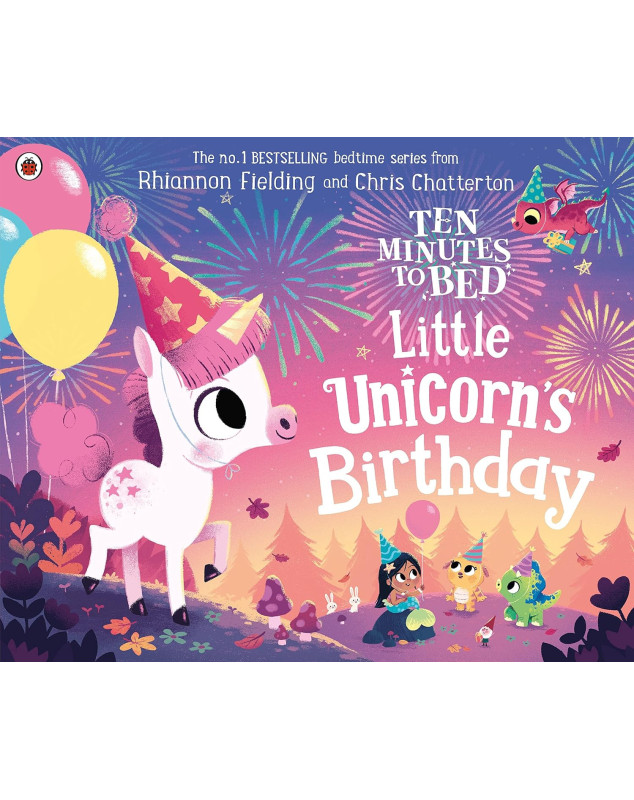 Ten Minutes to Bed: Little Unicorn's Birthday
