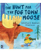 The Hunt for the Fog Town Moose