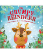 The Grumpy Reindeer: A Winter Story About Friendship and Kindness