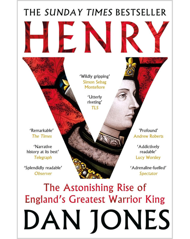 Henry V: The Astonishing Rise of England's Greatest Warrior King