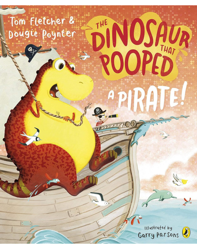 The Dinosaur that Pooped a Pirate