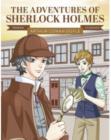 Manga Classics: The Adventures of Sherlock Holmes: Great Literature Brought to Life