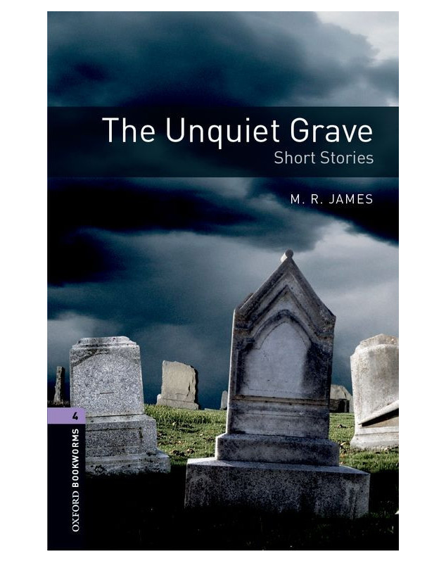 Oxford Bookworms: The Unquiet Grave - Short Stories