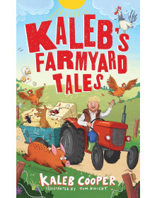 Kaleb’s Farmyard Tales