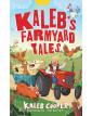 Kaleb’s Farmyard Tales