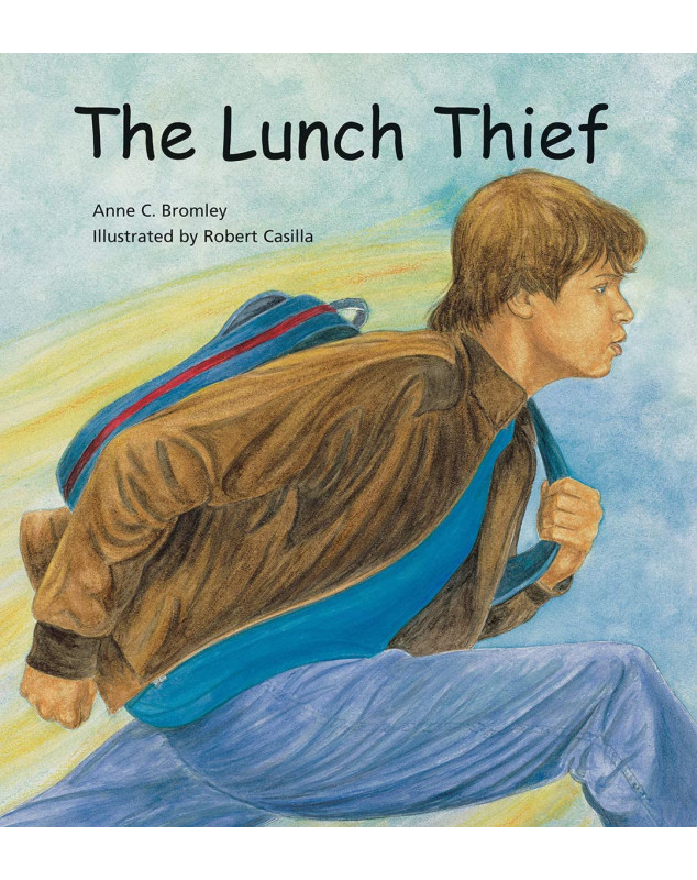 The Lunch Thief: A Story of Hunger, Homelessness and Friendship