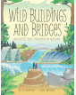 Wild Buildings and Bridges: Architecture Inspired by Nature