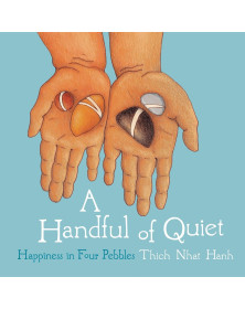 A Handful of Quiet: Happiness in Four Pebbles