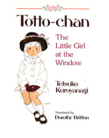 Totto-Chan: The Little Girl at the Window