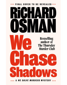 We Chase Shadows