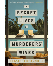 The Secret Lives of Murderers' Wives