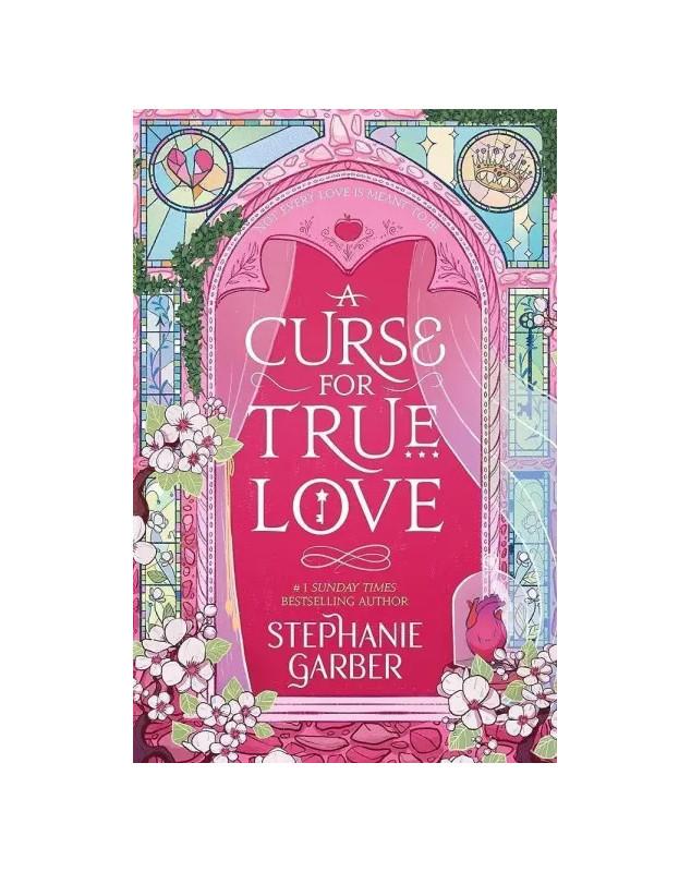 A Curse For True Love: the thrilling final book in the Once Upon a Broken Heart series