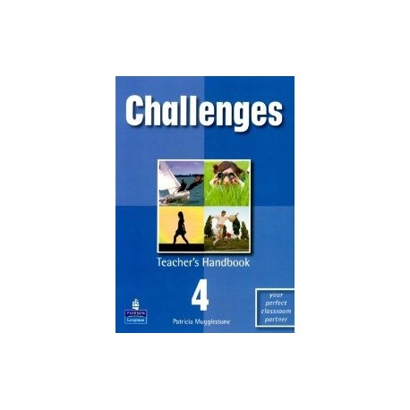 Challenges 4 Teacher's Handbook Challenges 4 Teacher's Handbook