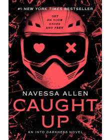 Caught Up (Into Darkness Series 2)