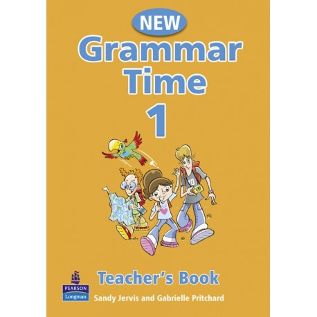 New Grammar Time 1 Teacher's Book New Grammar Time 1 Teacher's Book