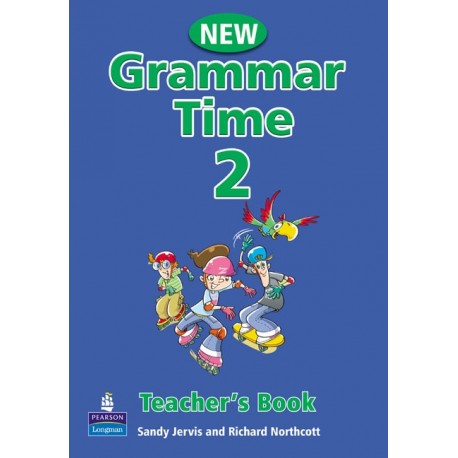 New Grammar Time 2 Teacher's Book New Grammar Time 2 Teacher's Book
