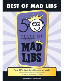 Best of Mad Libs  Over 125 Classic Mad Libs Stories Inside