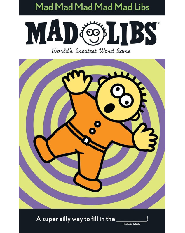 Mad Mad Mad Mad Mad Libs  World's Greatest Word Gam
