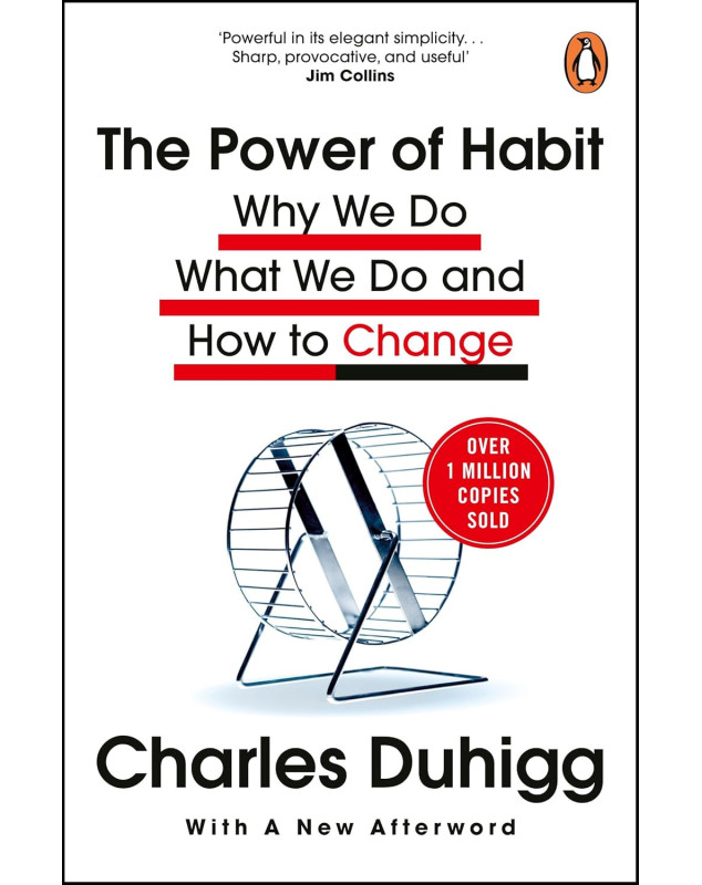 The Power of Habit : Why We Do What We Do, and How to Change