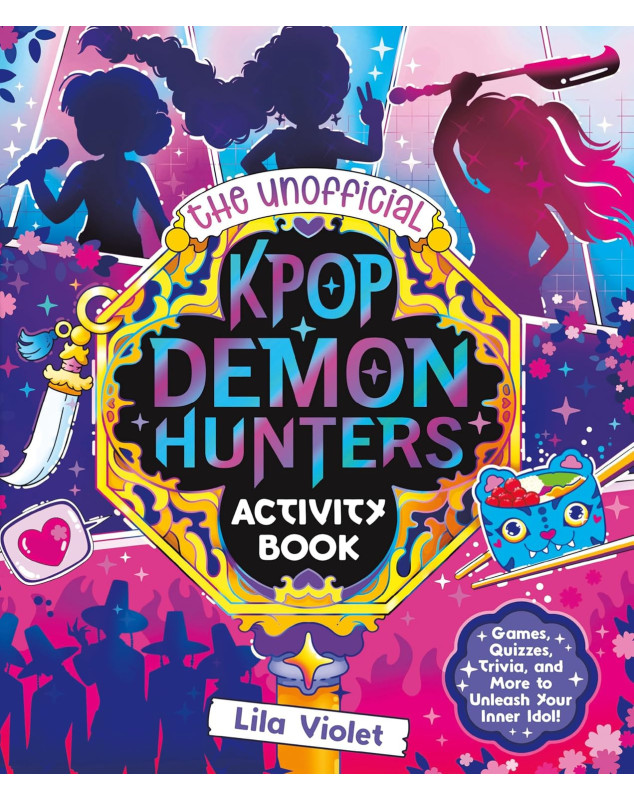 The Unofficial K-Pop Demon Hunters Activity Book