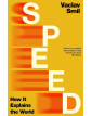 Speed: How it Explains the World
