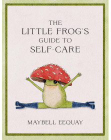 The Little Frog's Guide to Self-Care
