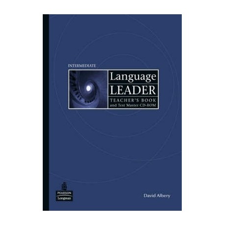 Language Leader Intermediate Teacher's Book + Test Master CD-ROM Language Leader Intermediate Teacher's Book + Test Master CD-ROM