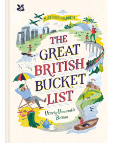 The Great British Bucket List: Utterly Unmissable Britain