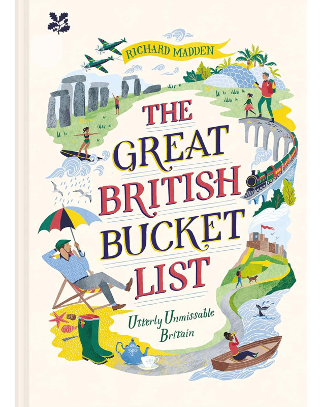 The Great British Bucket List: Utterly Unmissable Britain