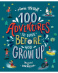 100 Adventures to Have Before You Grow Up