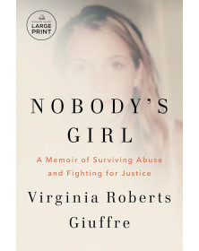 Nobody's Girl: A Memoir of Surviving Abuse and Fighting for Justice