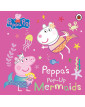 Ladybird Peppa Pig Peppas Pop-Up Mermaids A pop-up book