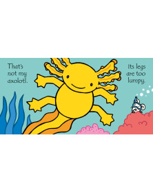 Usborne: Touchy-feely  That's not my axolotl...