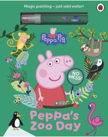 Peppa Pig: Peppa’s Zoo Day: A Magic Painting Book