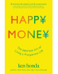 Happy Money: The Japanese Art of Living a Prosperous Life