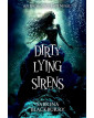 Dirty Lying Sirens (The Enchanted Fates 4)