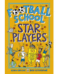 Football School Star Players: 50 Inspiring Stories of True Football Heroes