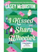 I Kissed Shara Wheeler