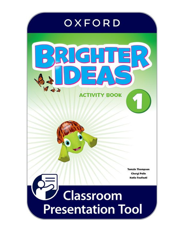 Brighter Ideas 1 Classroom Presentation Tool Activity Book