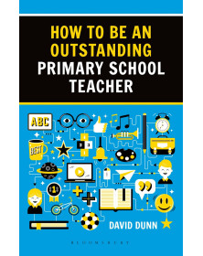 How to be an Outstanding Primary School Teacher 2nd edition