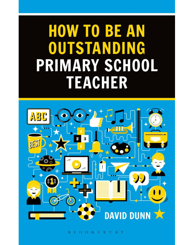 How to be an Outstanding Primary School Teacher 2nd edition