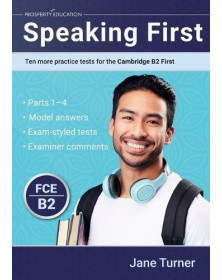 Speaking First: Ten more practice tests for the Cambridge B2 First